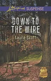 Book cover for "Down to the Wire" by Laura Scott