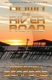 Book cover for "Down The River Road" by Gregory Benford
