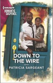 Book cover for "Down to the Wire" by Patricia Sargeant