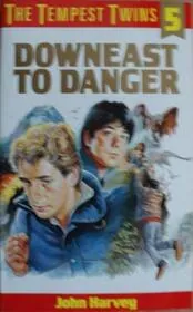Book cover for "Downeast to Danger!" by John Harvey
