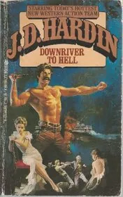 Downriver To Hell
