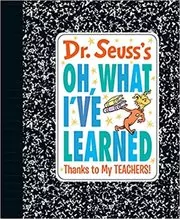 Dr. Seuss's Oh, What I've Learned