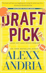 Book cover for "Draft Pick" by Alexx Andria