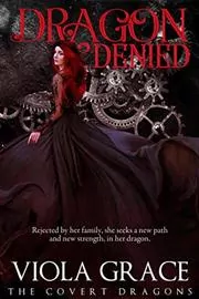 Book cover for "Dragon Denied" by Viola Grace