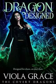Book cover for "Dragon Designed" by Viola Grace