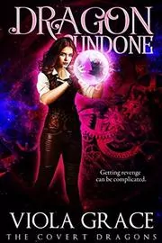 Book cover for "Dragon Undone" by Viola Grace