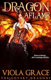 Book cover for "Dragon Aflame" by Viola Grace