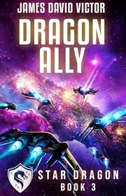 Book cover for "Dragon Ally" by James David Victor