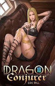 Book cover for "Dragon Conjurer 10" by Eric Vall
