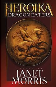 Book cover for "Dragon Eaters" by Janet E Morris