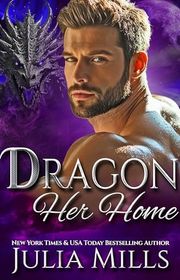 Book cover for "Dragon Her Home" by Julia Mills