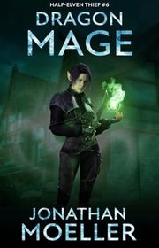 Book cover for "Dragon-Mage" by Jonathan Moeller