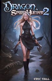 Book cover for "Dragon Spirit Hunter 2" by Eric Vall
