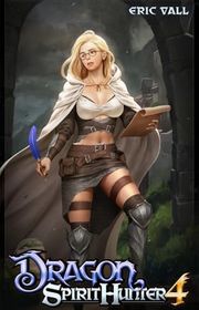 Book cover for "Dragon Spirit Hunter 4" by Eric Vall