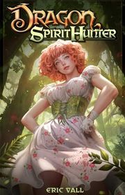 Book cover for "Dragon Spirit Hunter" by Eric Vall