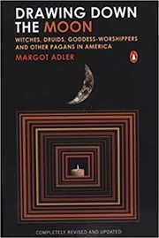 Book cover for "Drawing Down the Moon" by Margot Adler
