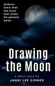 Book cover for "Drawing the Moon" by Janni Lee Simner