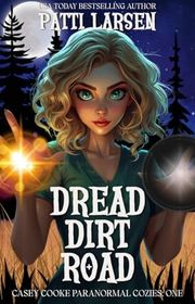 Book cover for "Dread Dirt Road" by Patti Larsen