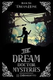 Book cover for "Dream Home" by JJ DiBenedetto
