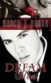Book cover for "Dream Man" by Nancy J Parra