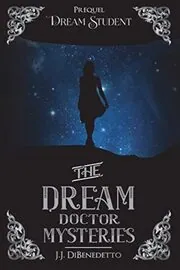 Book cover for "Dream Student" by JJ DiBenedetto