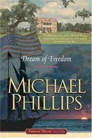 Book cover for "Dream of Freedom" by Michael Phillips