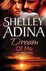 Book cover for "Dream of Me" by Shelley Adina