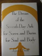 Dream of the Seventh-Day Ark for Sores and Burns, for Soul and Body