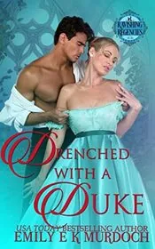 Drenched with a Duke