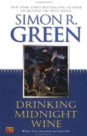 Book cover for "Drinking Midnight Wine" by Simon R Green