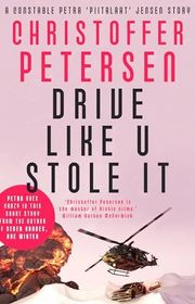 Book cover for "Drive Like U Stole It" by Christoffer Petersen