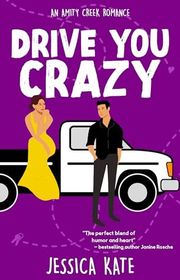 Book cover for "Drive You Crazy" by Jessica Kate