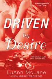 Book cover for "Driven By Desire" by LuAnn McLane