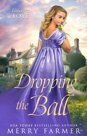 Book cover for "Dropping the Ball" by Merry Farmer