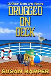 Book cover for "Drugged on Deck" by Susan Harper