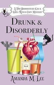 Book cover for "Drunk & Disorderly" by Amanda M Lee