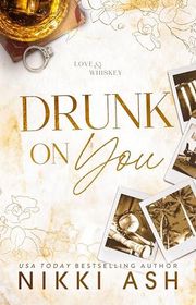 Book cover for "Drunk on You" by Nikki Ash