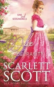 Book cover for "Duke of Depravity" by Scarlett Scott