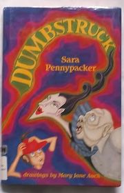 Book cover for "Dumbstruck" by Sara Pennypacker