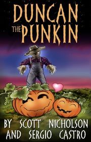 Book cover for "Duncan the Punkin" by Scott Nicholson