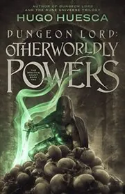 Dungeon Lord: Otherwordly Powers