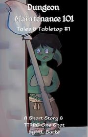 Book cover for "Dungeon Maintenance 101" by HL Burke