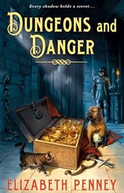 Book cover for "Dungeons and Danger" by Elizabeth Penney