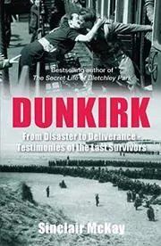 Book cover for "Dunkirk" by Sinclair McKay