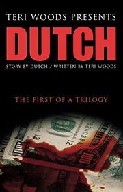 Book cover for "Dutch" by Teri Woods and Bernard James