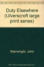 Book cover for "Duty Elsewhere" by John Wainwright