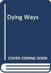 Dying Ways