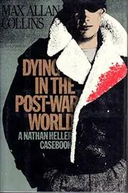 Book cover for "Dying in the Post-War World" by Max Allan Collins