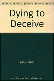 Dying to Deceive
