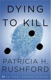 Book cover for "Dying to Kill" by Patricia H Rushford